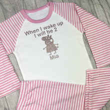 Load image into Gallery viewer, Personalised Peppa Pig When I Wake Up I Will Be Pink Stripe Birthday Pyjamas - Little Secrets Clothing