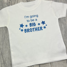 Load image into Gallery viewer, I'm Going To Be A Big Brother Boys T-Shirt