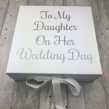Load image into Gallery viewer, To My Daughter On Her Wedding Day Memory Keepsake Gift Box