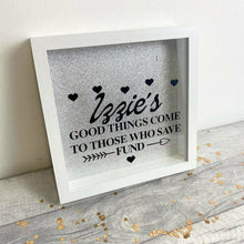 Load image into Gallery viewer, Personalised 'Good Things Come to Those Who Save' Money Fund Box Gift