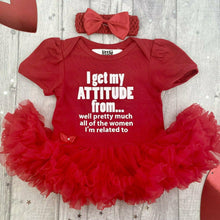 Load image into Gallery viewer, 'I Get My Attitude From All Of The Women I'm Related To' Baby Girl Tutu Romper With Matching Bow Headband