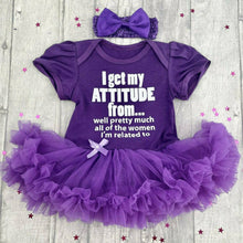 Load image into Gallery viewer, 'I Get My Attitude From All Of The Women I'm Related To' Baby Girl Tutu Romper With Matching Bow Headband