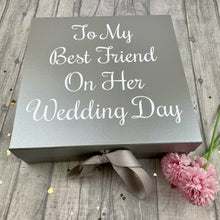 Load image into Gallery viewer, Bride To Be Gift Box, To My Best Friend On Her Wedding Day Memory Keepsake Box