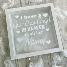 Load image into Gallery viewer, I have a Guardian Angel in Heaven White Feather Box Frame
