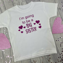 Load image into Gallery viewer, 'I'm Going To Be A Big Sister' Girls T-Shirt, Baby Announcement