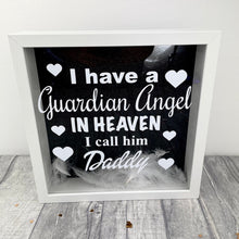 Load image into Gallery viewer, I have a Guardian Angel in Heaven White Feather Box Frame
