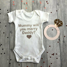 Load image into Gallery viewer, Mummy Will You Marry Daddy? Rose Gold Text Short Sleeve Romper