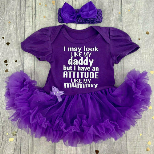 I May Look Like My Daddy But I Have An Attitude Like My Mummy Baby Girl Tutu Romper With Matching Bow Headband
