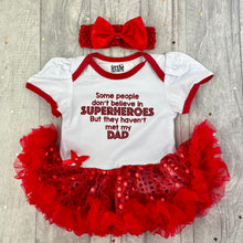 Load image into Gallery viewer, Some People Don't Believe in Superheroes But They Haven't Met My Dad Baby Girl Tutu Romper With Matching Bow Headband