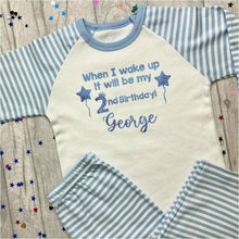 Load image into Gallery viewer, Personalised 'When I Wake Up It Will Be My... Birthday' Pink or Blue and White Girls Boys Stripe Birthday Pyjamas