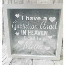 Load image into Gallery viewer, I have a Guardian Angel in Heaven White Feather Box Frame