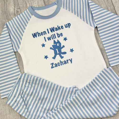 Personalised Bluey When I Wake Up I Will Be Birthday Boy Blue And White Stripe Pyjamas
