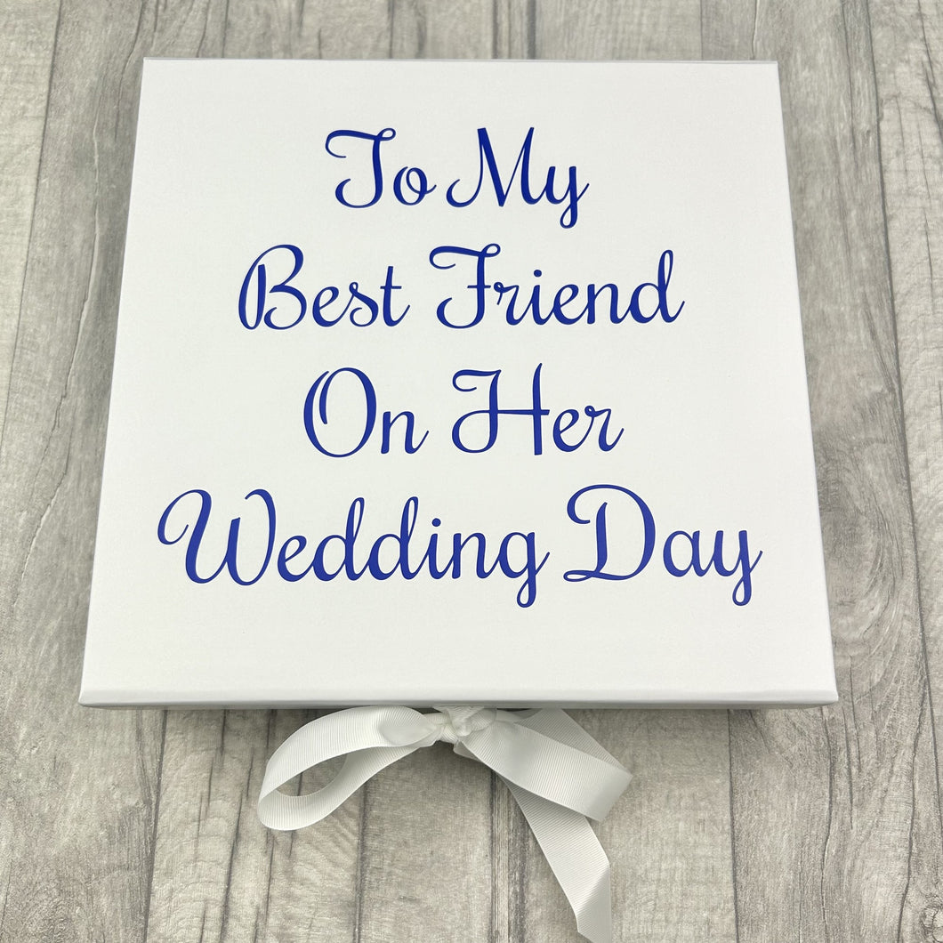 To My Best Friend On Her Wedding Day Gift Box, Keepsake Large White Box - Little Secrets Clothing