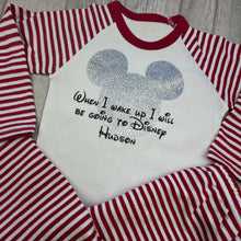 Load image into Gallery viewer, Red and White striped Pyjama Set. The top features silver glitter Mickey Mouse design with Black Disney lettering saying When I wake up I will be going to Disney Personalised Name
