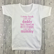 Load image into Gallery viewer, Funny Children&#39;s T-Shirt, Look Like Daddy, Attitude Like Mummy - Little Secrets Clothing
