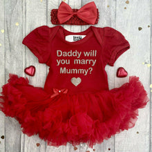 Load image into Gallery viewer, &#39;Daddy Will You Marry Mummy?&#39; Baby Girl Tutu Romper With Matching Bow Headband, Wedding, Engagement
