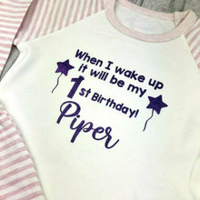 Load image into Gallery viewer, Personalised When I Wake Up It Will Be My... Birthday Pyjamas
