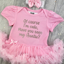 Load image into Gallery viewer, Funny Auntie Baby Girl Tutu Romper With Headband, Of Course I&#39;m Cute. Have You Seen My Auntie?
