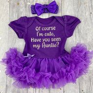 Funny Auntie Baby Girl Tutu Romper With Headband, Of Course I'm Cute. Have You Seen My Auntie?