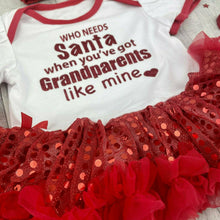 Load image into Gallery viewer, &#39;Who Needs Santa When You Have Grandparents Like Mine&#39; Christmas Baby Girl Tutu Romper With Matching Bow Headband
