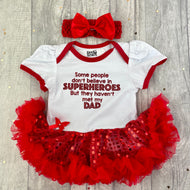 Some People Don't Believe in Superheroes But They Haven't Met My Dad Baby Girl Tutu Romper With Matching Bow Headband
