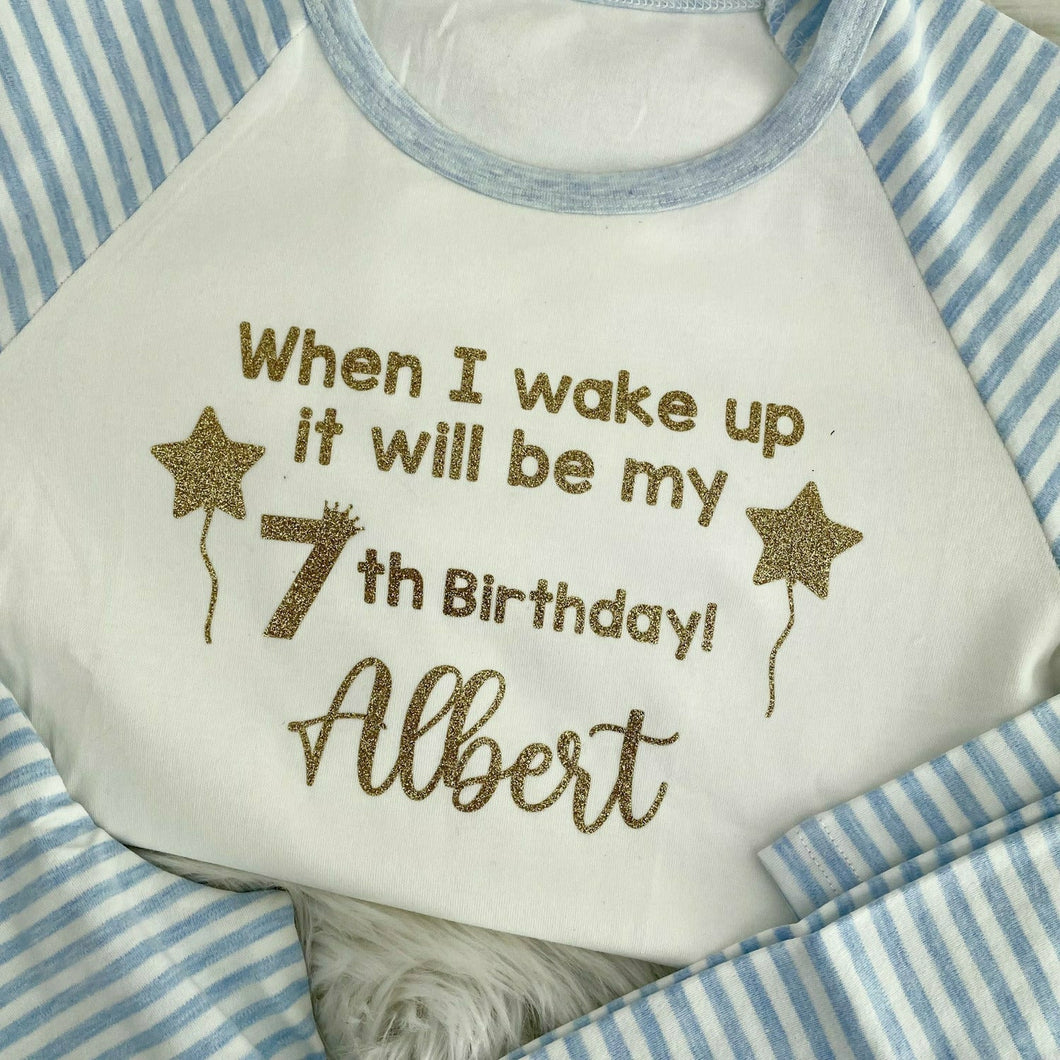 Personalised When I Wake Up It Will Be My... Childrens Birthday Pyjamas