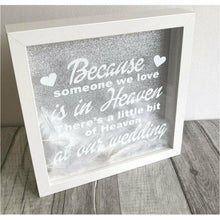 Load image into Gallery viewer, Heaven quote Wedding Day Remembrance Glitter Box Frame
